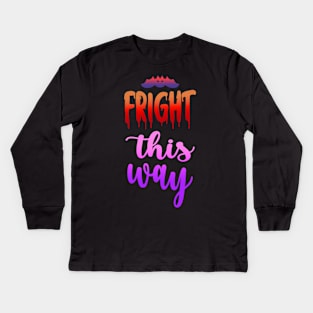 Fright this way Kids Long Sleeve T-Shirt